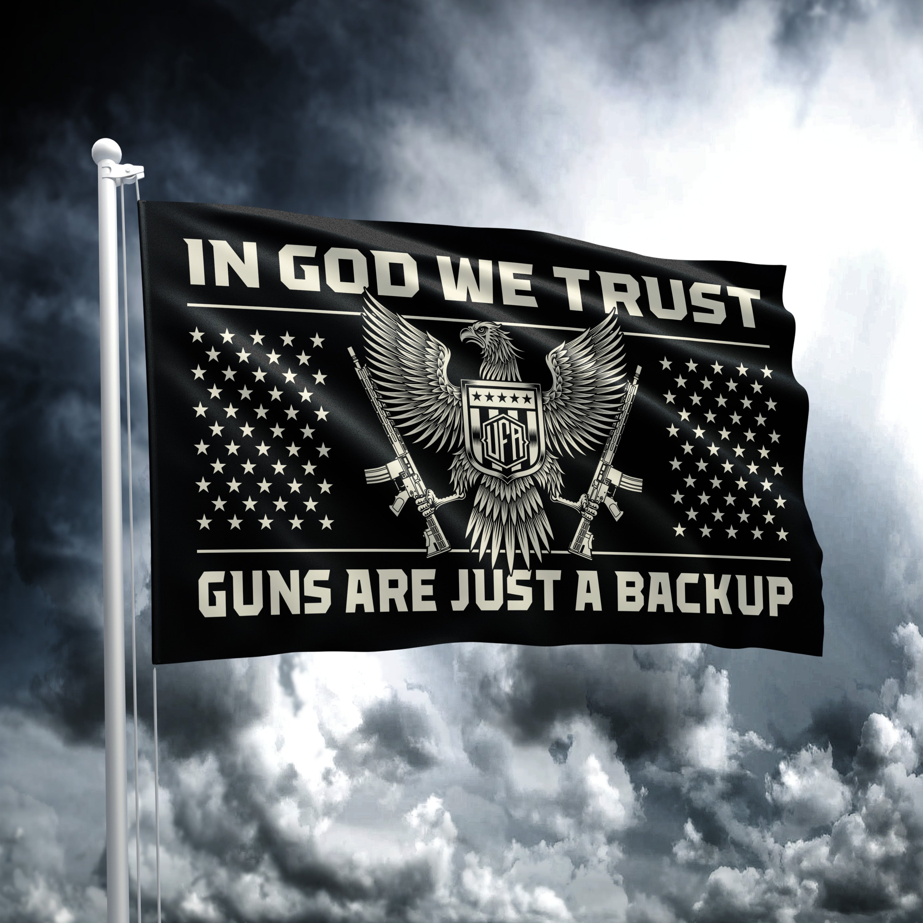 In God We Trust Guns Are Just a Backup Flag United Firearm Association