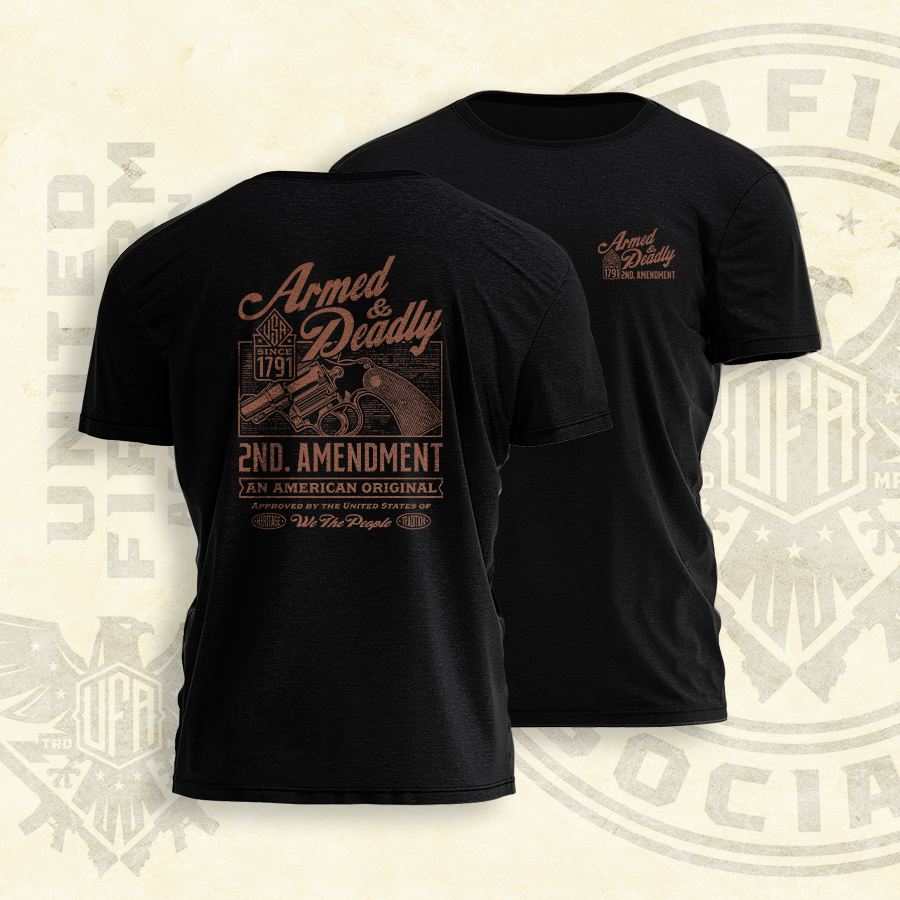 UFA - Armed & Deadly - 2nd Amendment Tee - 3786